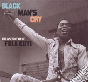 (LP Vinile) Black Man's Cry: The Inspiration Of Fela / Various (2 Lp) lp vinile di Now Again