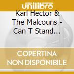 Karl Hector & The Malcouns - Can T Stand The Pressure (4 Lp) cd