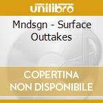 Mndsgn - Surface Outtakes cd musicale di Mndsgn