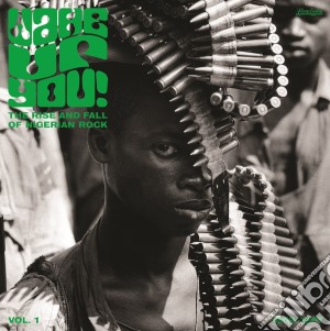 (LP Vinile) Wake Up You - The Rise & Fall Of Nigerian Rock Music 1972-1977 Vol.1 (2 Lp) lp vinile