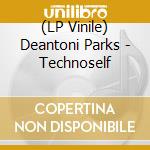 (LP Vinile) Deantoni Parks - Technoself