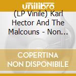 (LP Vinile) Karl Hector And The Malcouns - Non Ex Orbis lp vinile di Karl Hector And The Malcouns