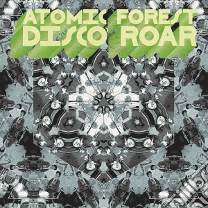 (LP Vinile) Atomic Forest - Disco Roar lp vinile