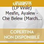 (LP Vinile) Mesfin, Ayalew - Che Belew (March Forward) lp vinile