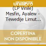 (LP Vinile) Mesfin, Ayalew - Tewedije Limut (Let Me Die Loved) lp vinile