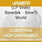 (LP Vinile) Benedek - Bene'S World lp vinile di Benedek