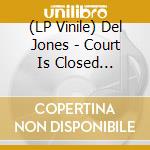 (LP Vinile) Del Jones - Court Is Closed (Lp+Book) vinile