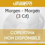 Morgen - Morgen (3 Cd) cd musicale