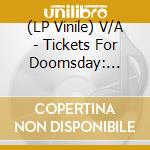 (LP Vinile) V/A - Tickets For Doomsday: Heavy Psychedelic lp vinile