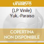 (LP Vinile) Yuk.-Paraiso vinile