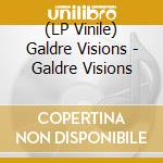(LP Vinile) Galdre Visions - Galdre Visions vinile