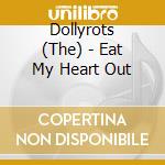 Dollyrots (The) - Eat My Heart Out cd