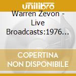 Warren Zevon - Live Broadcasts:1976 & 1994 cd