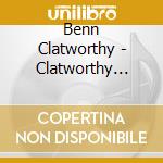 Benn Clatworthy - Clatworthy Music cd