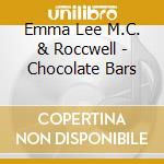 Emma Lee M.C. & Roccwell - Chocolate Bars cd
