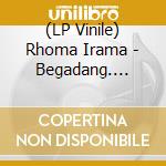 (LP Vinile) Rhoma Irama - Begadang. Soneta Group Best Songs 1975-1980 vinile