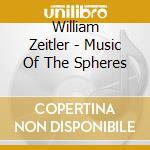 William Zeitler - Music Of The Spheres cd