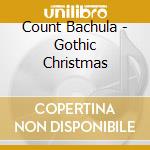 Count Bachula - Gothic Christmas cd
