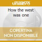 How the west was one cd