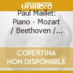 Paul Maillet: Piano - Mozart / Beethoven / Schumann cd
