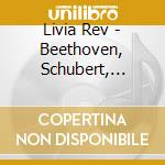 Livia Rev - Beethoven, Schubert, Chopin cd