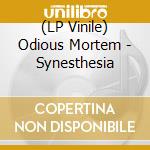 (LP Vinile) Odious Mortem - Synesthesia lp vinile