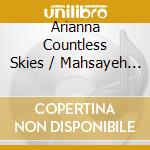 Arianna Countless Skies / Mahsayeh - Resonance cd
