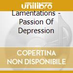 Lamentations - Passion Of Depression cd