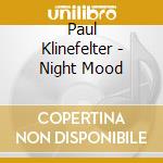 Paul Klinefelter - Night Mood
