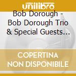 Bob Dorough - Bob Dorough Trio & Special Guests Live At The Deer Head Inn cd