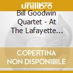 Bill Goodwin Quartet - At The Lafayette Bar (Feat. Adam Niewood, Bill Washer And Joe Michaels) cd