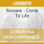 Romans - Come To Life cd