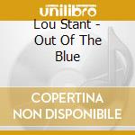 Lou Stant - Out Of The Blue cd
