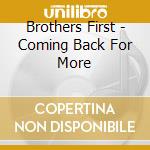 Brothers First - Coming Back For More cd musicale di Brothers First