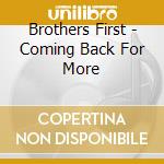 Brothers First - Coming Back For More cd