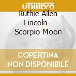 Ruthie Allen Lincoln - Scorpio Moon cd