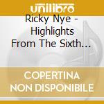 Ricky Nye - Highlights From The Sixth Annual Blues & Boogie Pi cd musicale di Ricky Nye