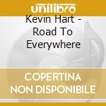 Kevin Hart - Road To Everywhere cd