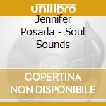 Jennifer Posada - Soul Sounds cd