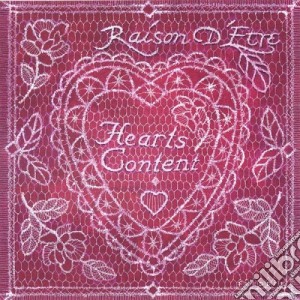 Raison D'etre - Hearts Content cd musicale di Raison D'etre