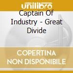 Captain Of Industry - Great Divide cd