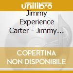 Jimmy Experience Carter - Jimmy Carter Experience cd