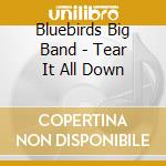 Bluebirds Big Band - Tear It All Down cd