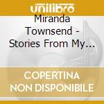Miranda Townsend - Stories From My Life cd