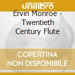 Ervin Monroe - Twentieth Century Flute cd