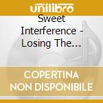 Sweet Interference - Losing The Highway cd musicale di Sweet Interference