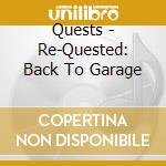 Quests - Re-Quested: Back To Garage cd
