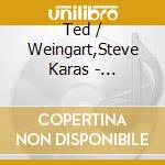 Ted / Weingart,Steve Karas - Moonscape cd