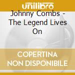 Johnny Combs - The Legend Lives On cd