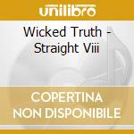 Wicked Truth - Straight Viii cd